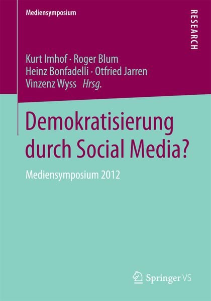 Demokratisierung durch Social Media?, Taschenbuch von , Springer Fachmedien Wiesbaden GmbH, 9783658101398