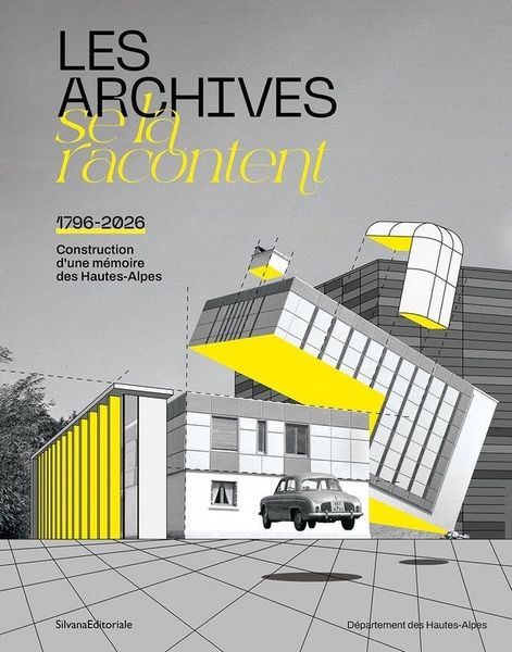 Produktbild: Les Archives Se la Racontent: Memoire des Hautes Alpes, 230 Ans D