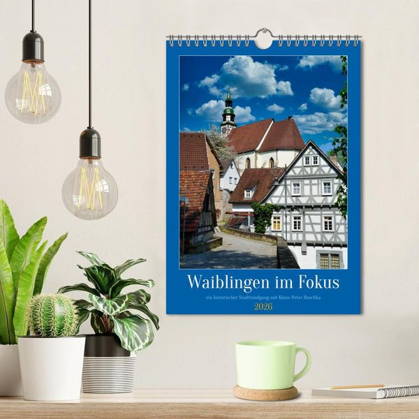 Produktbild: Waiblingen im Fokus (Wandkalender 2026 DIN A4 hoch), CALVENDO Monatskalender