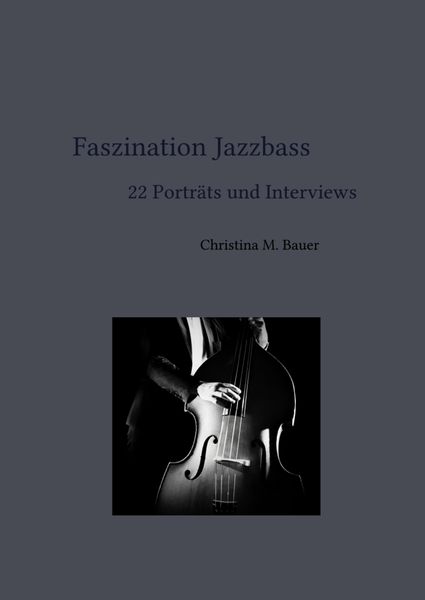 Produktbild: Faszination Jazzbass - 22 Portr&auml;ts und Interviews