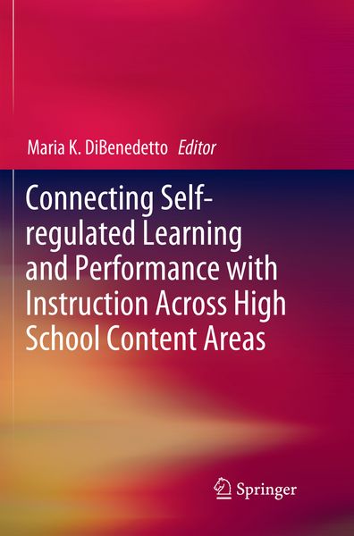 Produktbild: Connecting Self-regulated Learning and Performance with Instruction Across High School Content Areas