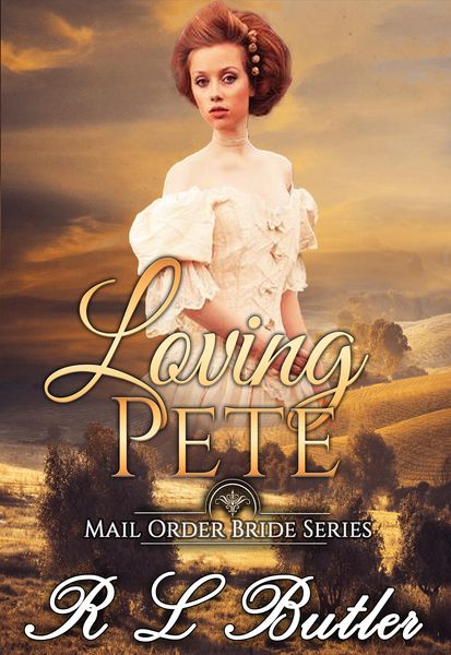 Produktbild: Loving Pete (Mail Order Bride Series, #3)