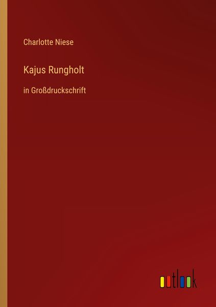 Kajus Rungholt, Taschenbuch von Charlotte Niese, Outlook, 9783368289508