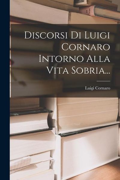 Produktbild: Discorsi Di Luigi Cornaro Intorno Alla Vita Sobria...