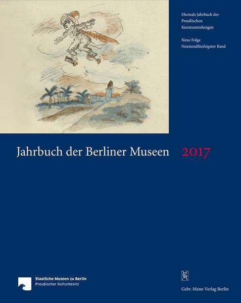Produktbild: Jahrbuch der Berliner Museen. Jahrbuch der Preussischen Kunstsammlungen. Neue Folge / Jahrbuch der Berliner Museen 59. Band (2017)