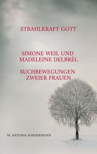Strahlkraft Gott, Taschenbuch von M. Antonia Sondermann, BoD – Books on Demand, 9783758308284