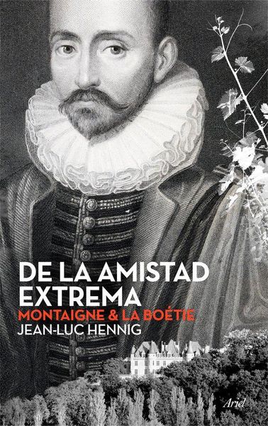 Produktbild: De la amistad extrema : montaigne & la bo&eacute;tie