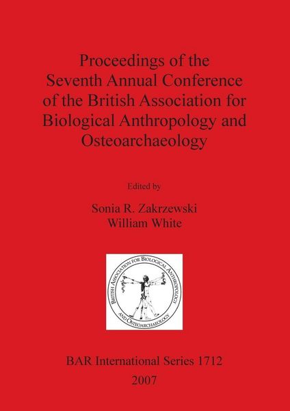 Produktbild: Proceedings of the Seventh Annual Conference of the British Association for Biological Anthropology and Osteoarchaeology