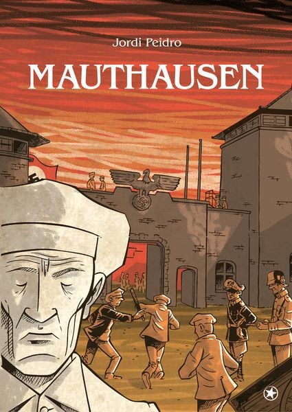 Mauthausen, Gebundene Ausgabe von Jordi Peidro, Bahoe books, 978-3-903022-88-1