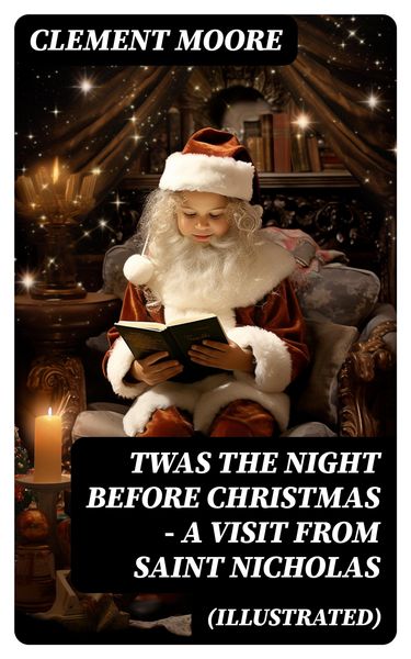 Produktbild: Twas the Night before Christmas - A Visit From Saint Nicholas (Illustrated)