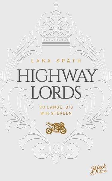 Produktbild: Highway Lords: So lange, bis wir sterben | Limitierte aufwendig gestaltete Ausgabe mit Farbschnitt