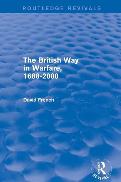 Produktbild: The British Way in Warfare 1688 - 2000 (Routledge Revivals)