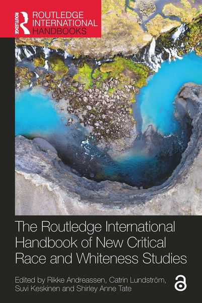Produktbild: The Routledge International Handbook of New Critical Race and Whiteness Studies