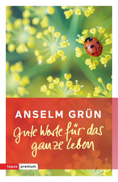 Produktbild: Gute Worte f&uuml;r das ganze Leben