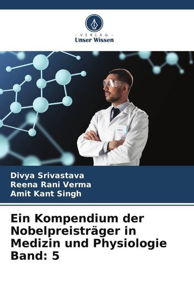 Produktbild: Ein Kompendium der Nobelpreistr&auml;ger in Medizin und Physiologie Band: 5