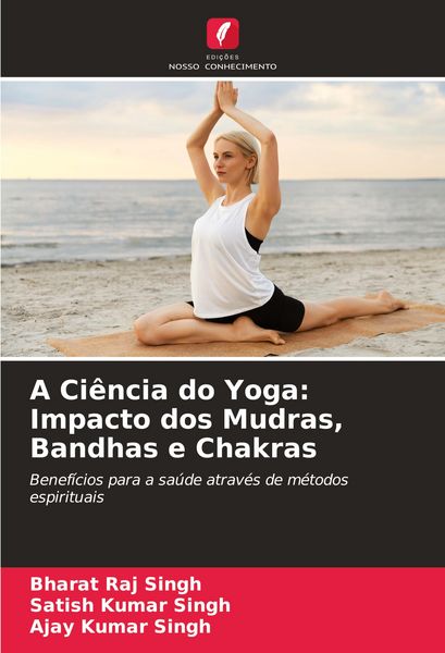 Produktbild: A Ci&ecirc;ncia do Yoga: Impacto dos Mudras, Bandhas e Chakras