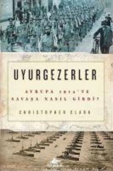 Uyurgezerler, Taschenbuch von Christopher Clark, Pegasus Yayincilik, 9786052991619