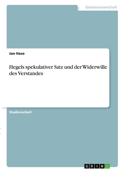 Produktbild: Hegels spekulativer Satz und der Widerwille des Verstandes