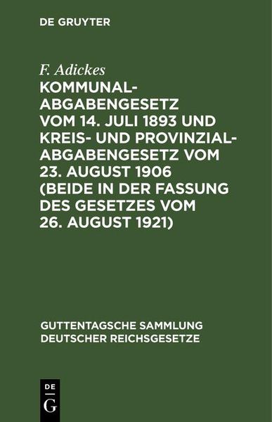Produktbild: Kommunalabgabengesetz vom 14. Juli 1893 und Kreis- und Provinzialabgabengesetz vom 23. August 1906 (beide in der Fassung des Gesetzes vom 26. August 1