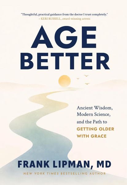 Produktbild: Age Better: Ancient Wisdom, Modern Science, and the Path to Getting Older with Grace