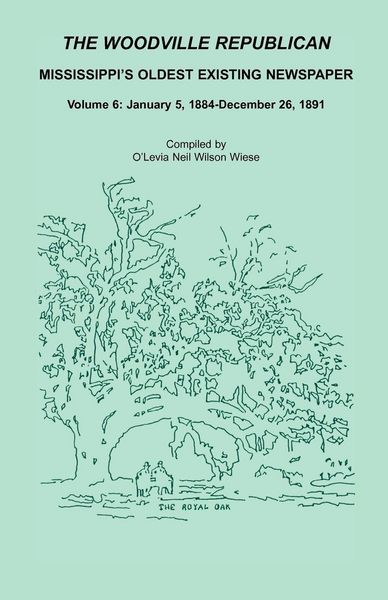 Produktbild: The Woodville Republican, Mississippi's Oldest Existing Newspaper, Volume 6