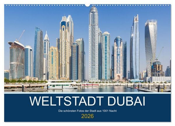 Weltstadt Dubai (Wandkalender 2026 DIN A2 quer), CALVENDO Monatskalender