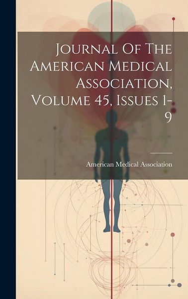 Produktbild: Journal Of The American Medical Association, Volume 45, Issues 1-9