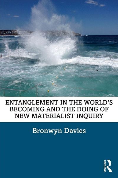 Produktbild: Entanglement in the World's Becoming and the Doing of New Materialist Inquiry