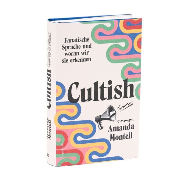 Produktbild: Cultish. Fanatische Sprache und woran wir sie erkennen