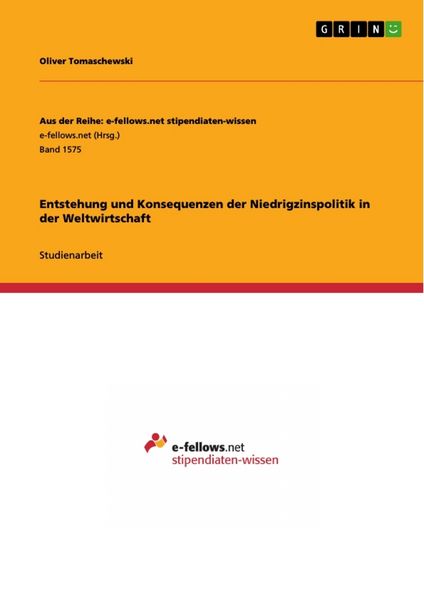 Produktbild: Entstehung und Konsequenzen der Niedrigzinspolitik in der Weltwirtschaft