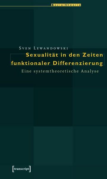 Produktbild: Sexualit&auml;t in den Zeiten funktionaler Differenzierung