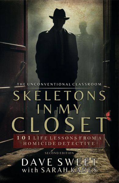Produktbild: Skeletons in My Closet: 101 Life Lessons From a Homicide Detective (The Unconventional Classroom, #1)