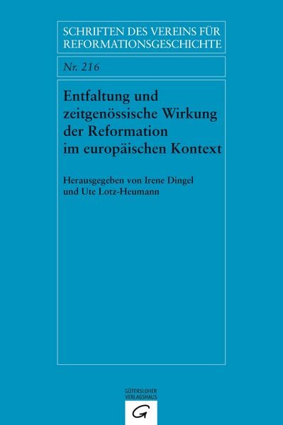 Produktbild: Entfaltung und zeitgen&ouml;ssische Wirkung der Reformation im europ&auml;ischen Kontext. Dissemination and Contemporary Impact of the Reformation in a European Context