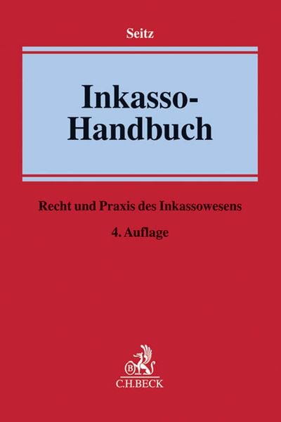 Inkasso-Handbuch, Gebundene Ausgabe von Walter Seitz-Krautstorfer, C.H. Beck, 978-3-406-51560-6
