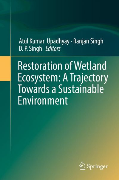 Produktbild: Restoration of Wetland Ecosystem: A Trajectory Towards a Sustainable Environment