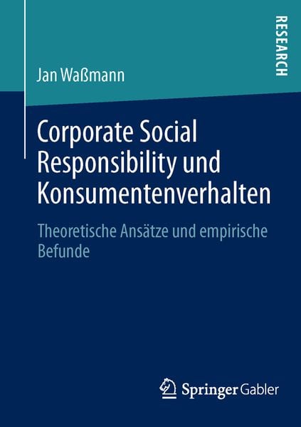 Corporate Social Responsibility und Konsumentenverhalten, Taschenbuch von Jan Wassmann, Springer Fachmedien Wiesbaden GmbH, 9783658020460