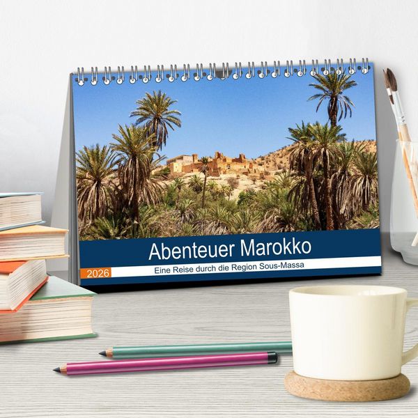 Produktbild: Abenteuer Marokko - eine Reise durch die Region Sous-Massa (Tischkalender 2026 DIN A5 quer), CALVENDO Monatskalender