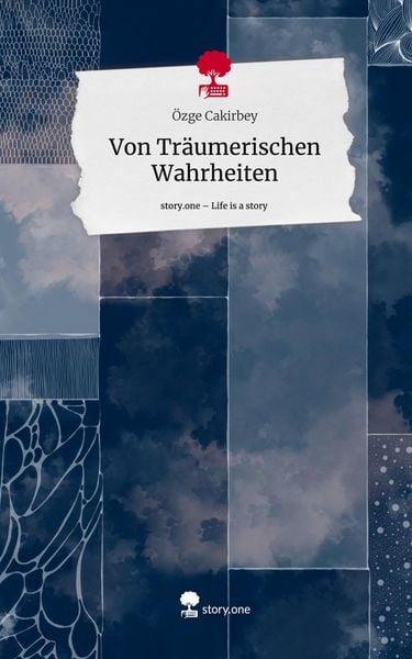 Produktbild: Von Tr&auml;umerischen Wahrheiten. Life is a Story - story.one