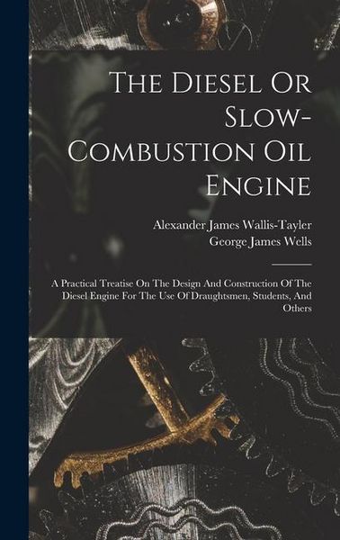 Produktbild: The Diesel Or Slow-combustion Oil Engine