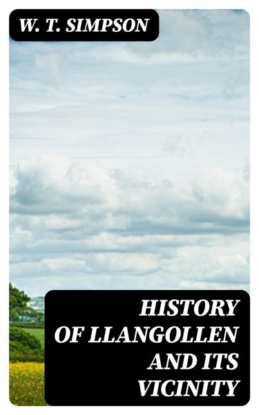 Produktbild: History of Llangollen and Its Vicinity