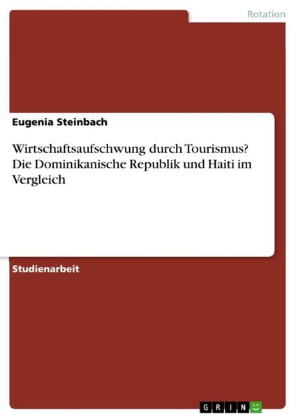 Produktbild: Wirtschaftsaufschwung durch Tourismus? Die Dominikanische Republik und Haiti im Vergleich