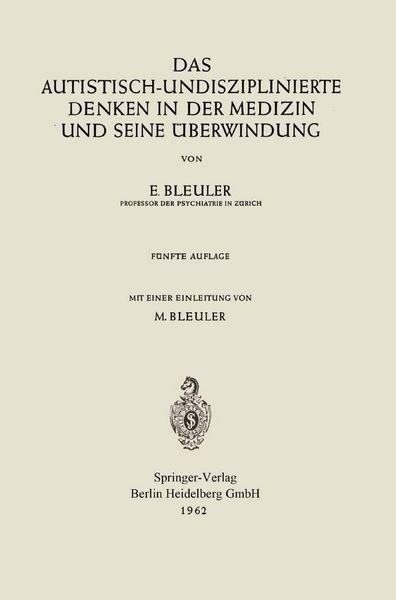 Produktbild: Das autistisch-undisziplinierte Denken in der Medizin und seine &Uuml;berwindung