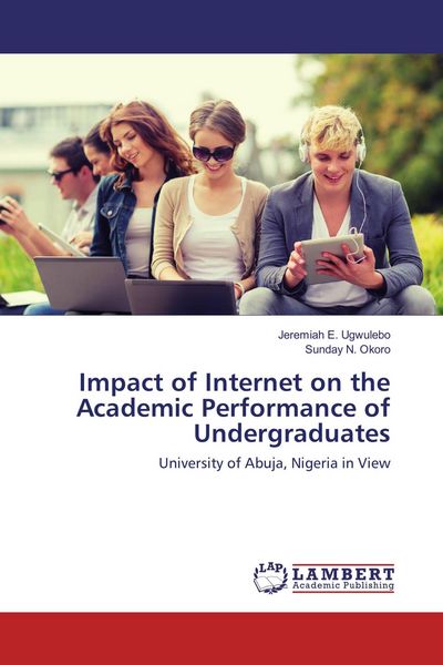 Produktbild: Impact of Internet on the Academic Performance of Undergraduates