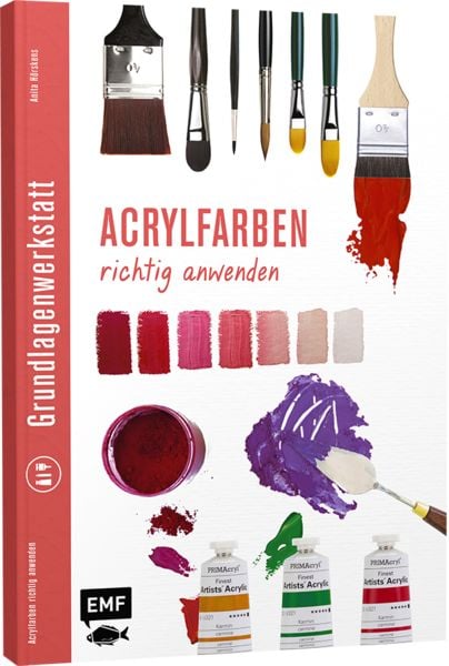 Grundlagenwerkstatt: Acrylfarben richtig anwenden