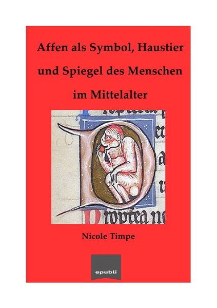 Produktbild: Affen als Symbol, Haustier und Spiegel des Menschen im Mittelalter