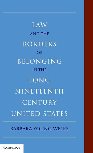 Produktbild: Law and the Borders of Belonging in the Long-Ninteenth-Century United States