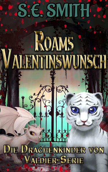 Produktbild: Roams Valentinswunsch (Die Drachenf&uuml;rsten von Valdier, #6)