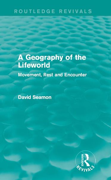 Produktbild: A Geography of the Lifeworld (Routledge Revivals)