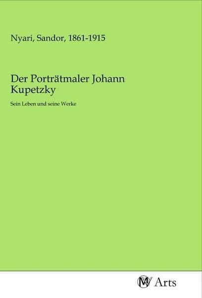 Produktbild: Der Portr&auml;tmaler Johann Kupetzky