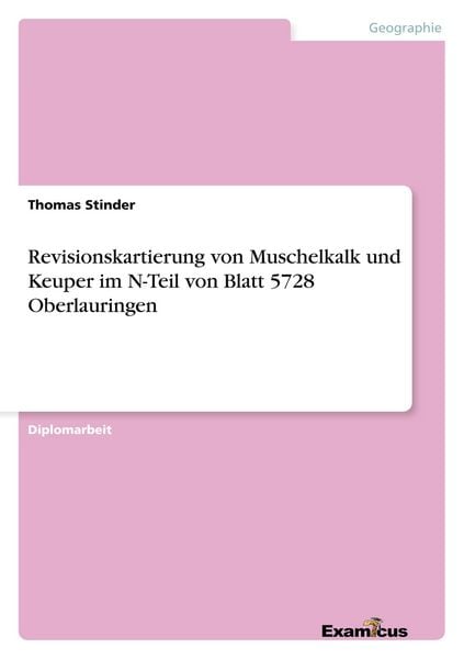 Produktbild: Revisionskartierung von Muschelkalk und Keuper im N-Teil von Blatt 5728 Oberlauringen